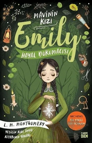 Hayal Dokumacısı - Mavinin Kızı Emily 3 – L. M. Montgomery, Lucy Maud Montgomery – Carpe Diem Kitapları kitap kapağı