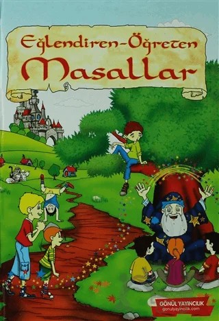 Eğlendiren - Öğreten Masallar – Kolektif – Gönül Yayıncılık kitap kapağı
