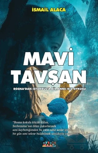 Mavi Tavşan – İsmail Alaca – Pars Yayınları kitap kapağı