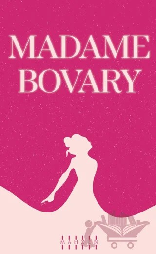 Madame Bovary – Gustave Flaubert – Mahzen Yayıncılık kitap kapağı