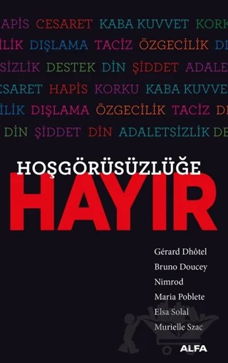 Hoşgörüsüzlüğe Hayır – Kolektif – Alfa Yayınları kitap kapağı