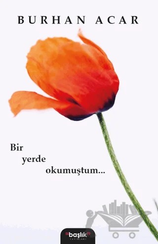 Bir Yerde Okumuştum... – Burhan Acar – Başlık Yayınları kitap kapağı