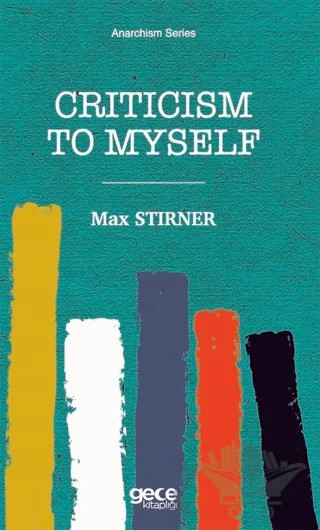 Criticism To Myself – Max Stirner – Gece Kitaplığı kitap kapağı