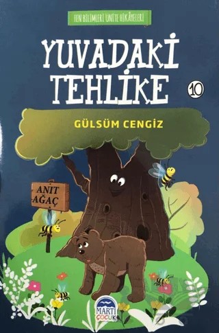 Yuvadaki Tehlike - Fen Bilimleri Ünite Hikayeleri 10 – Gülsüm Cengiz – Martı Çocuk Yayınları kitap kapağı