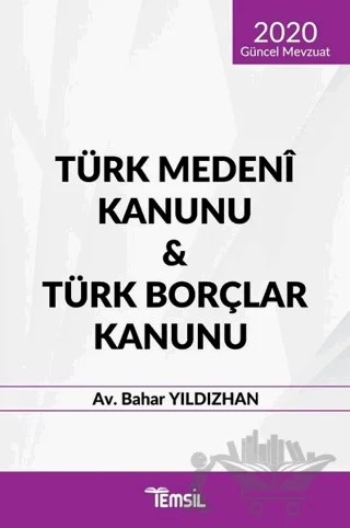 Türk Medeni Kanunu - Türk Borçlar Kanunu (2020 Güncel Mevzuat) – Bahar Yıldızhan – Temsil Kitap kitap kapağı