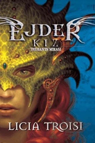 Ejder Kız 1: Thuban’ın Mirası – Licia Troisi – Doğan Egmont Yayıncılık kitap kapağı