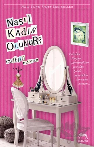 Nasıl Kadın Olunur? – Caitlin Moran – Yabancı Yayınları kitap kapağı