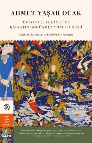 Tasavvuf, Velayet ve Kainatın Görünmez Yöneticileri – Ahmet Yaşar Ocak – Alfa Yayınları kitap kapağı