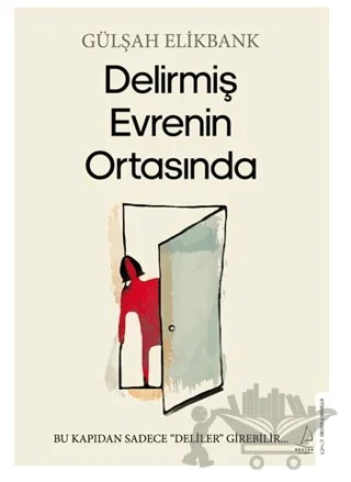 Delirmiş Evrenin Ortasında – Gülşah Elikbank – Destek Yayınları kitap kapağı