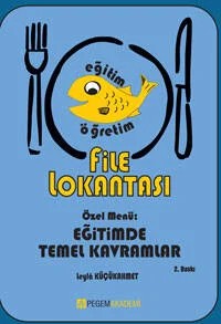File Lokantası Özel Menü : Eğitimde Temel Kavramlar – Leyla Küçükahmet – Pegem Akademi Yayıncılık kitap kapağı