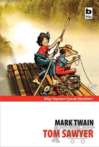 Tom Sawyer – Mark Twaın – Bilgi Yayınevi kitap kapağı
