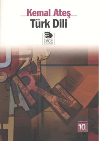 Türk Dili – Kemal Ateş – İmge Kitabevi Yayınları kitap kapağı