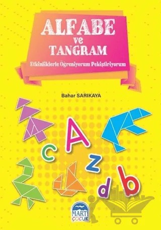 Alfabe ve Tangram – Bahar Sarıkaya – Martı Çocuk Yayınları kitap kapağı