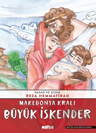 Makedonya Kralı Büyük İskender – Reza Hemmatirad – Motto Yayınları kitap kapağı