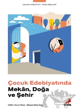 Çocuk Edebiyatında Mekan, Doğa ve Şehir – Kolektif – Erdem Yayınları kitap kapağı