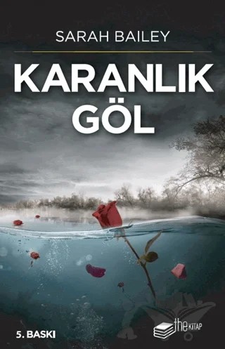 Karanlık Göl – Sarah Bailey – The Roman kitap kapağı