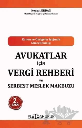 Avukatlar İçin Vergi Rehberi ve Serbest Meslek Makbuzu – Nevzat Erdağ – Platon Hukuk kitap kapağı