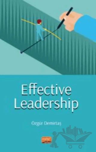 Effective Leadership – Özgür Demirtaş – Nobel Bilimsel Eserler kitap kapağı