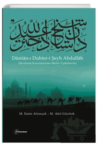 Dasitanı Duhteri Şeyh Abdullah – M. Emin Altınışık, M. Akif Gözitok – Fenomen Yayıncılık kitap kapağı