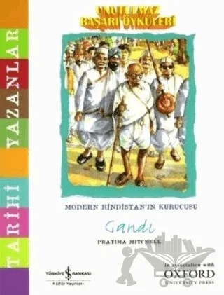 Unutulmaz Başarı Öyküleri - Gandi – Pratima Mitchell – İş Bankası Kültür Yayınları kitap kapağı