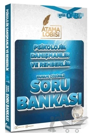 ÖABT Psikolojik Danışmanlık ve Rehberlik Soru Bankası Çözümlü – Kolektif – Atama Lobisi Yayınları kitap kapağı