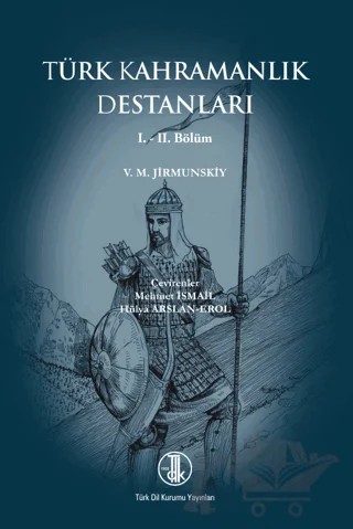 Türk Kahramanlık Destanları (1 -2 Bölüm) – V. M. Jirmunskiy – Türk Dil Kurumu Yayınları kitap kapağı