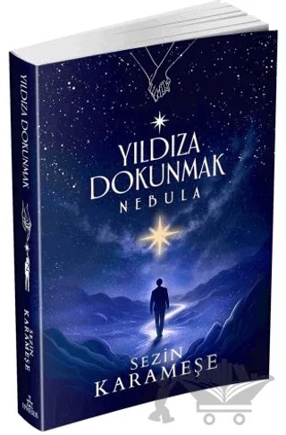 Yıldıza Dokunmak 2: Nebula – Sezin Karameşe – Ephesus Yayınları kitap kapağı