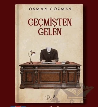 Geçmişten Gelen – Osman Gözmen – Dls Yayınları kitap kapağı