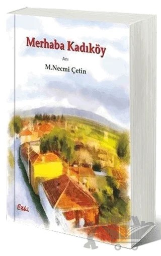 Merhaba Kadıköy – Necmi Çetin – Etki Yayınları kitap kapağı