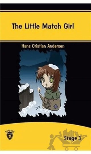 The Little Match Girl İngilizce Hikayeler Stage 3 – Hans Chrıstıan Andersen – Dorlion Yayınları kitap kapağı