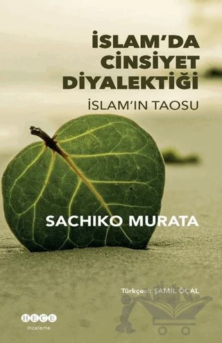 İslam'da Cinsiyet Diyalektiği – Sachiko Murata – Hece Yayınları kitap kapağı