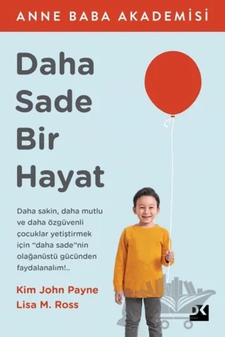 Daha Sade Bir Hayat – Kim John Payne, Lisa M. Ross – Doğan Kitap kitap kapağı