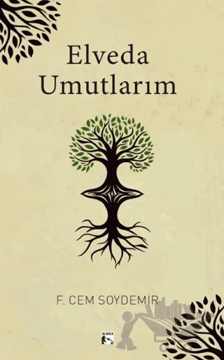 Elveda Umutlarım – F. Cem Soydemir – Alaska Yayınevi kitap kapağı