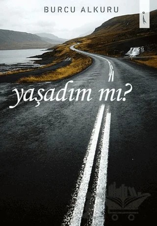 Yaşadım mı? – Burcu Alkuru – İkinci Adam Yayınları kitap kapağı