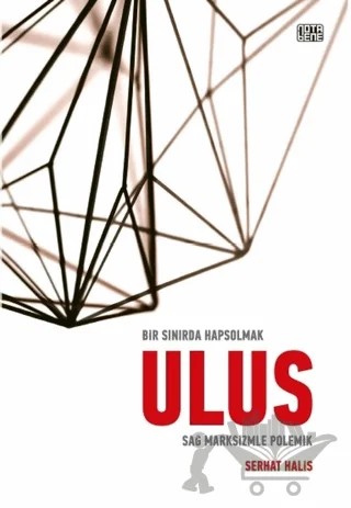 Bir Sınırda Hapsolmak - Ulus – Serhat Halis – Nota Bene Yayınları kitap kapağı