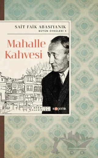 Mahalle Kahvesi – Sait Faik Abasıyanık – Kopernik Kitap kitap kapağı