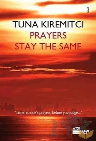 Prayers Stay The Same – Tuna Kiremitçi – Doğan Kitap kitap kapağı
