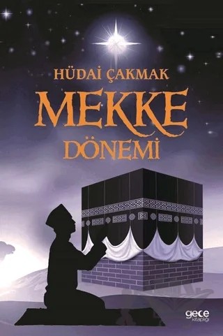 Mekke Dönemi – Hüdai Çakmak – Gece Kitaplığı kitap kapağı