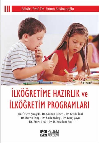İlköğretime Hazırlık ve İlköğretim Programları – Fatma Alisinanoğlu, Barış Çaycı, Emre Ünal, Gözde İnal – Pegem Akademi Yayıncılık kitap kapağı