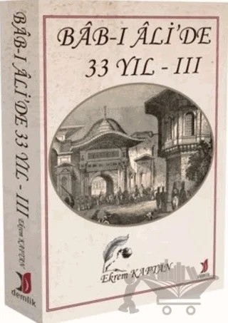 Bab-ı Ali’de 33 Yıl - 3 – Ekrem Kaftan – Demlik Yayınları kitap kapağı