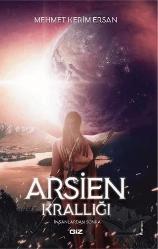 Arsien Krallığı – Mehmet Kerim Ersan – Giz Kitap kitap kapağı