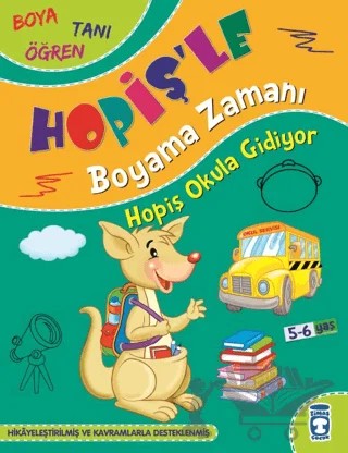 Hopiş Okula Gidiyor - Hopiş'le Boyama Zamanı – Süleyman Özkonuk – Timaş Çocuk kitap kapağı