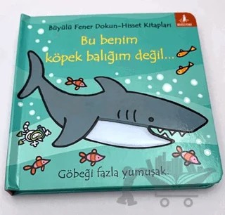 Bu Benim Köpek Balığım Değil… – Fiona Watt – Büyülü Fener Yayınları kitap kapağı