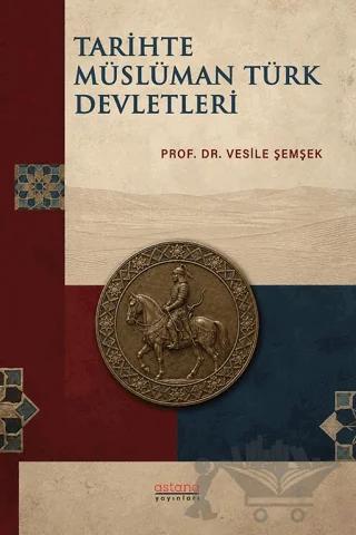 Tarihte Müslüman Türk Devletleri