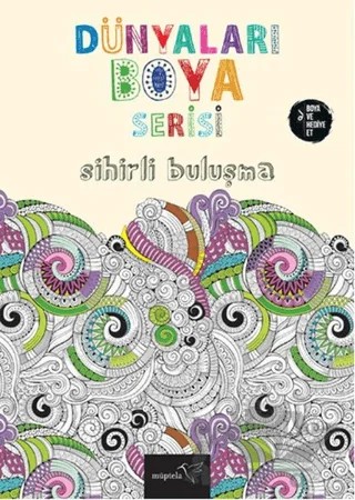 Dünyaları Boya Serisi : Sihirli Buluşma – Kolektif – Müptela Yayınları kitap kapağı