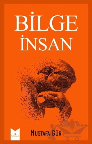 Bilge İnsan – Mustafa Gür – Serencam Yayınevi kitap kapağı