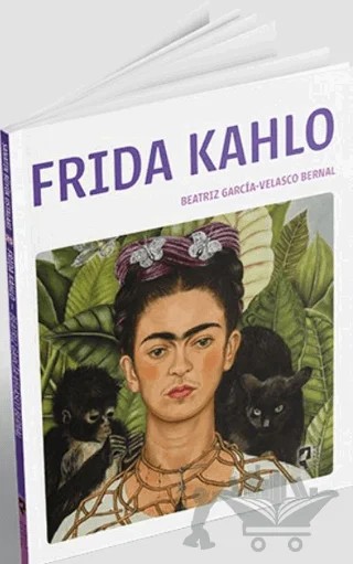Frida Kahlo - Sanatın Büyük Ustaları 25 – Beatriz Garcia, Velasco Bernal – HayalPerest Kitap kitap kapağı