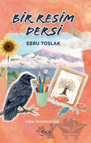 Bir Resim Dersi – Ebru Toslak – Tulu Kitap kitap kapağı