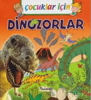 Çocuklar İçin - Dinozorlar – Emmanuelle Lepetit – Teleskop Popüler Bilim kitap kapağı