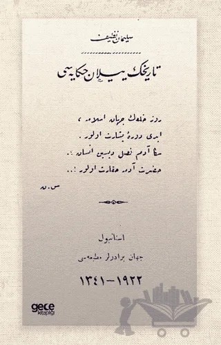 Tarihin Yılan Hikâyesi (Osmanlıca) – Süleyman Nazif – Gece Kitaplığı kitap kapağı